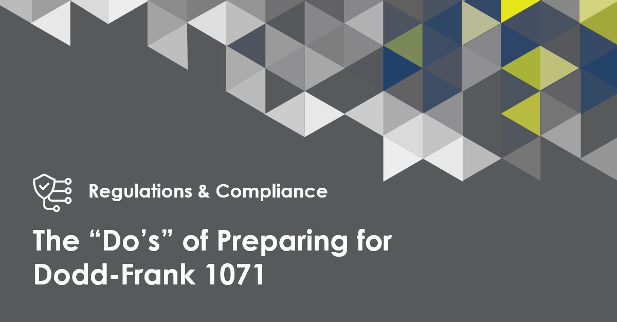The “Do’s” of Preparing for Dodd-Frank 1071